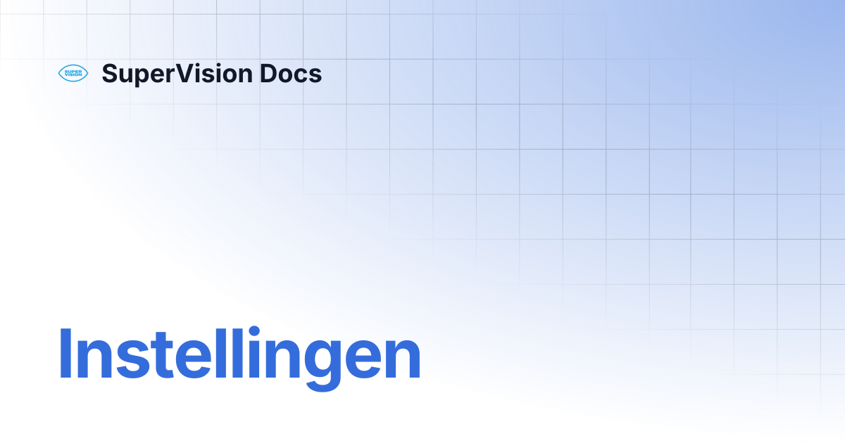 Instellingen | SuperVision Docs