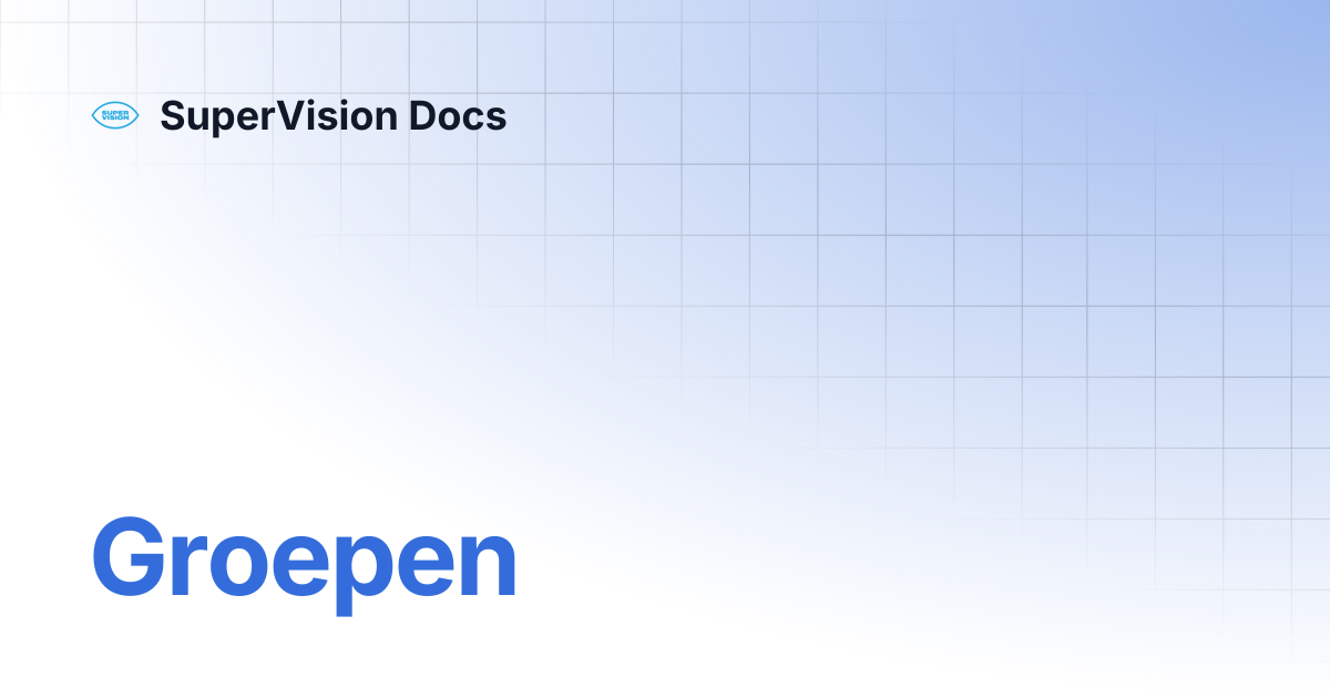 Groepen | SuperVision Docs